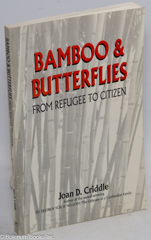 Cat.No: 103265 Bamboo and butterflies; from refugee to citizen. Joan D. Criddle.