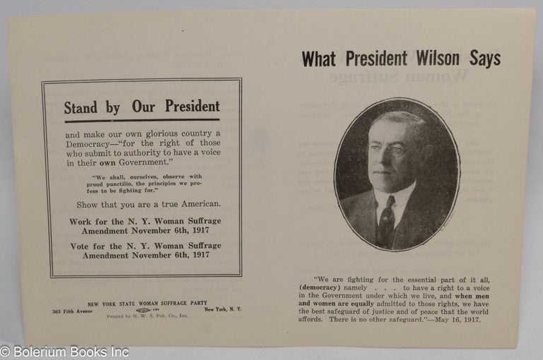 Cat.No: 103306 What President Wilson says. New York State Woman Suffrage Party.