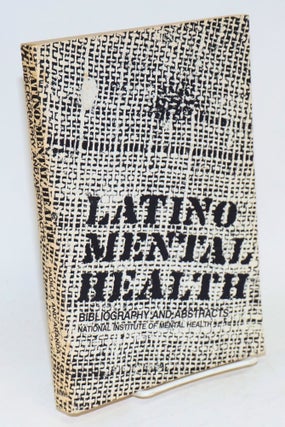 Cat.No: 10332 Latino mental health: bibliography and abstracts. Amado M. Padilla, Paul...