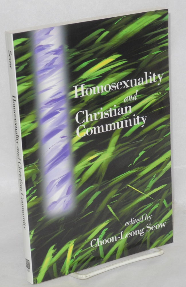 Cat.No: 103756 Homosexuality and Christian community. Choon-Leong Seow.
