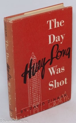 Cat.No: 103828 The day Huey Long was shot, September 8, 1935. David H. Zinman