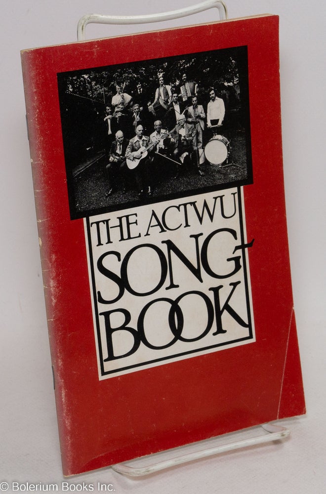 Cat.No: 103879 The ACTWU songbook. Amalgamated Clothing, Textile Workers Union.