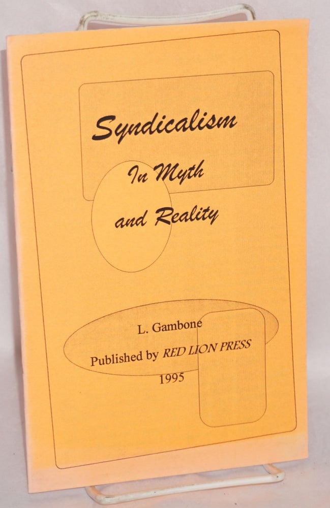 Cat.No: 104101 Syndicalism in myth and reality. L. Gambone.