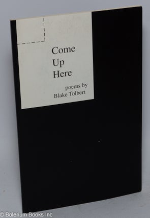 Come up here; poems