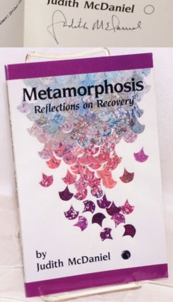 Cat.No: 104254 Metamorphosis; reflections on recovery. Judith McDaniel