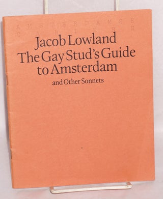 Cat.No: 104306 The Gay Stud's Guide to Amsterdam and other sonnets, with a glossary for...