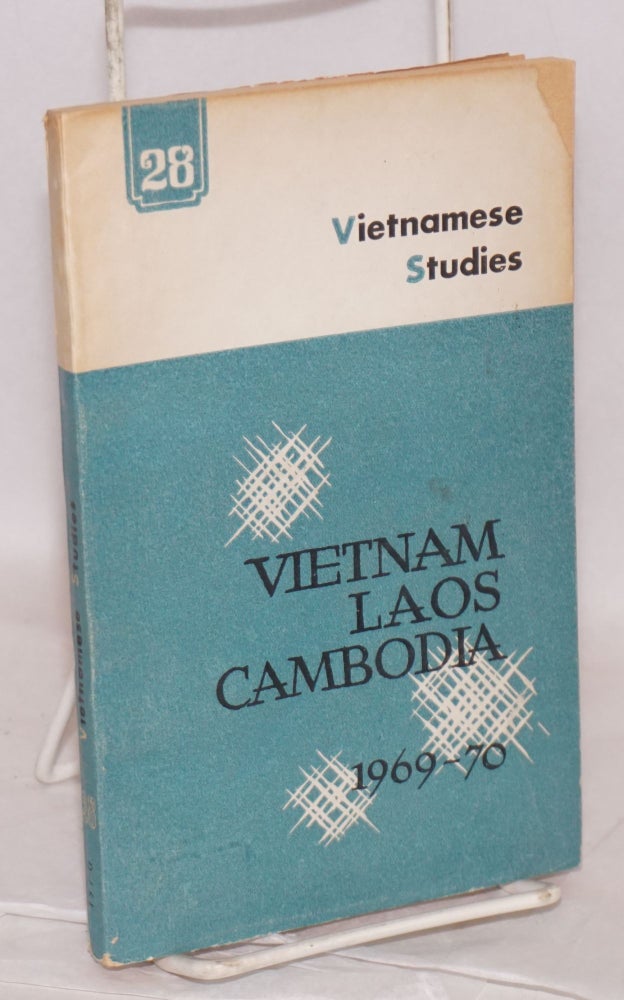 Cat.No: 104317 Vietnamese studies: no. 28: Vietnam, Laos, Cambodia (1969 - 70). Nguyen Khac Vien.