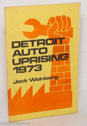 Cat.No: 104508 Detroit auto uprising, 1973. Jack Weinberg