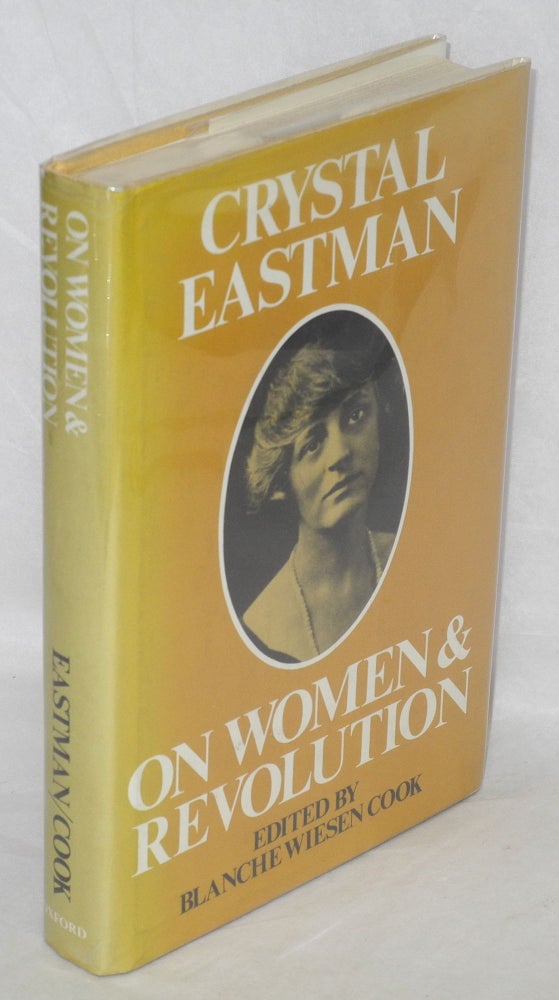 Cat.No: 10456 Crystal Eastman on women and revolution. Crystal Eastman, Blanche Wiesen Cook.