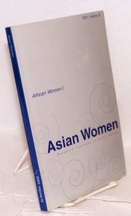 Cat.No: 104566 Asian women: a biannual journal: Summer 2003 volume 16: African women II....