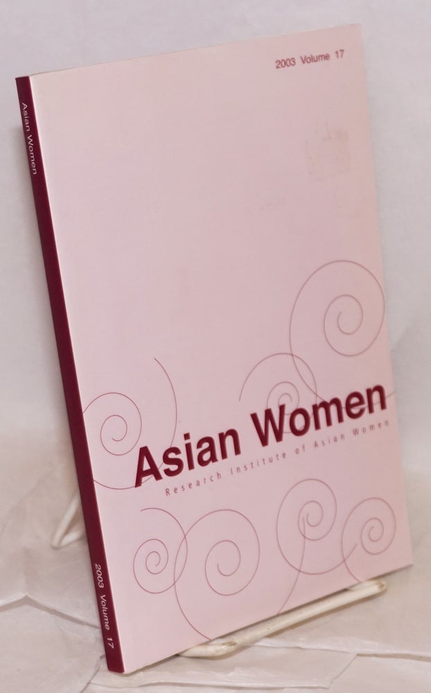 Cat.No: 104567 Asian women: a biannual journal: Winter 2003 volume 17. KyungOck Chun.