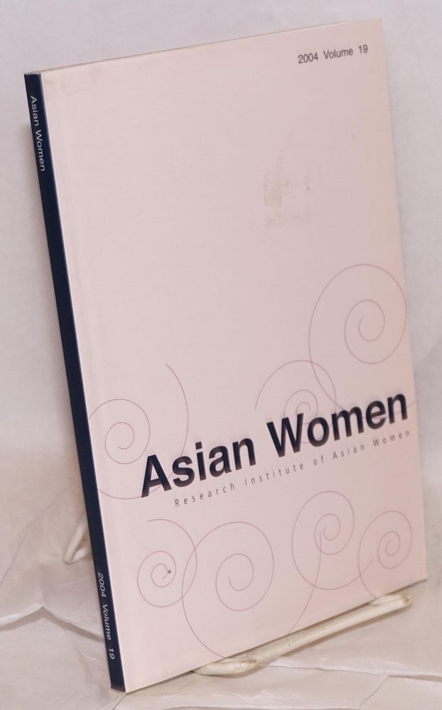 Cat.No: 104570 Asian women: a biannual journal: Winter 2004 volume 19. KyungOck Chun.