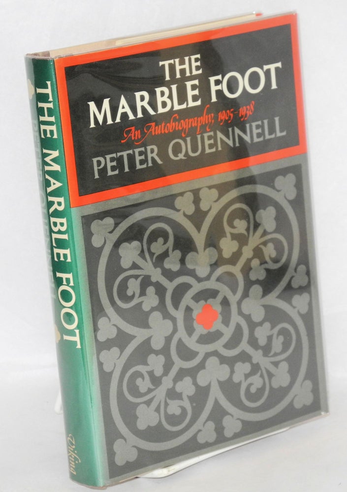 Cat.No: 104603 The marble foot; an autobiography, 1905-1938. Peter Quennell.