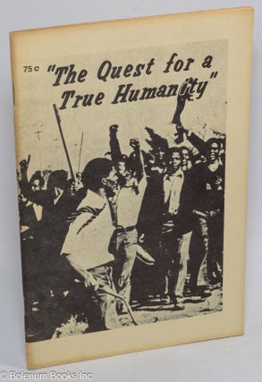 Cat.No: 104759 The Quest for a True Humanity. Sipho Buthelezi, Stephen Biko