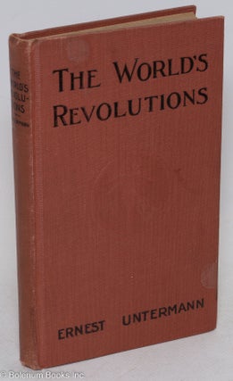 Cat.No: 104856 The world's revolutions. Ernest Untermann