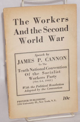 Cat.No: 104858 The Workers and the Second World War: Speech... to the Tenth National...