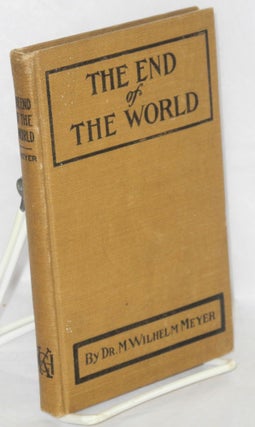 Cat.No: 104939 The end of the world. Translated by Margaret Wagner. M. Wilhelm Meyer