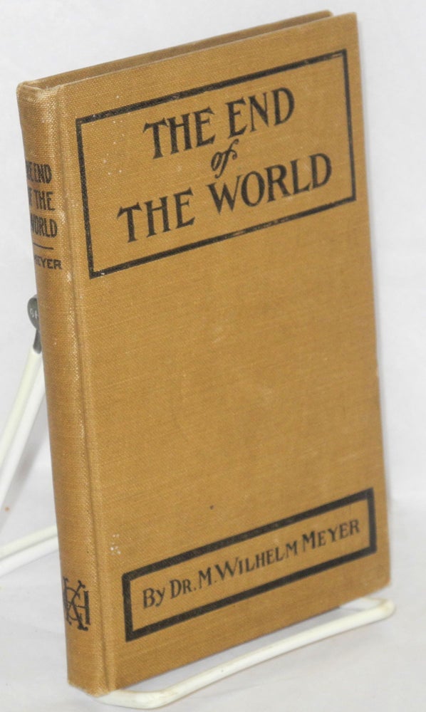 Cat.No: 104939 The end of the world. Translated by Margaret Wagner. M. Wilhelm Meyer.