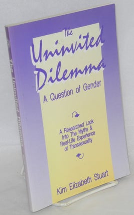 Cat.No: 105244 The Uninvited Dilemma: a question of gender. Kim Elizabeth Stuart
