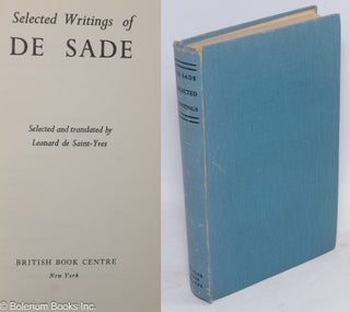 Cat.No: 105261 Selected writings de Sade; selected and translated by Leonard de...