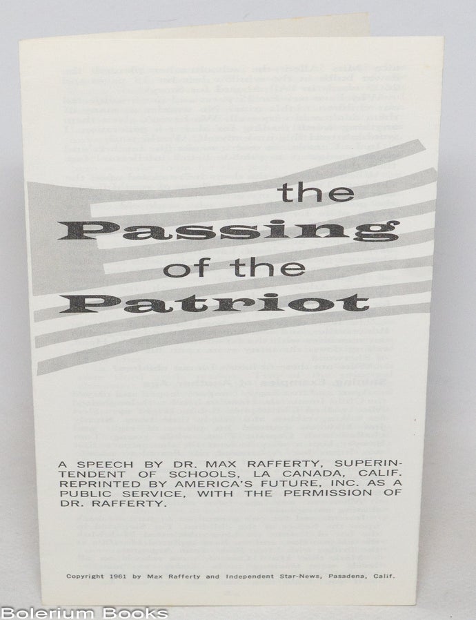 The passing of the patriot: a speech by Dr. Max Rafferty ...