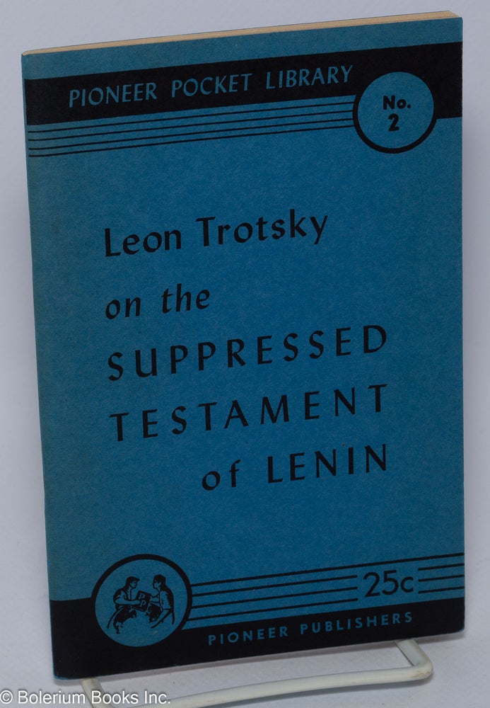 Cat.No: 105310 The suppressed testament of Lenin. with On Lenin's testament. Leon V. Lenin Trotsky, and.