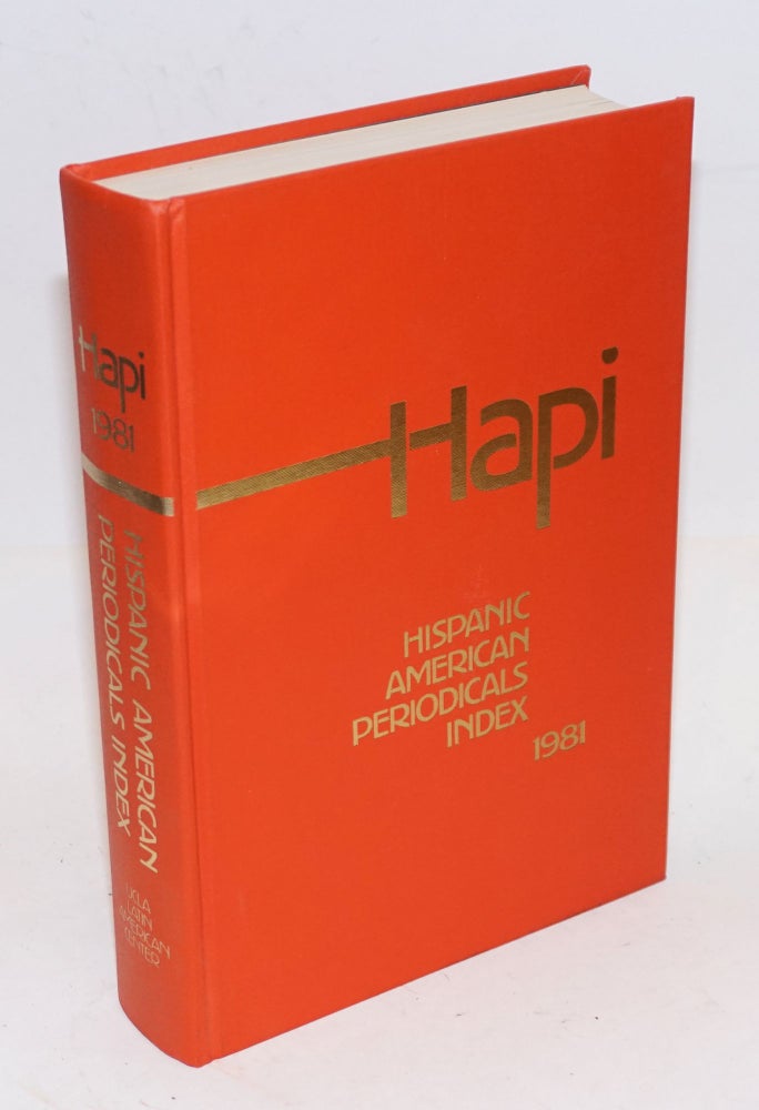 Cat.No: 105328 HAPI; Hispanic American periodicals index 1981. Barbara G. Valk, ed.