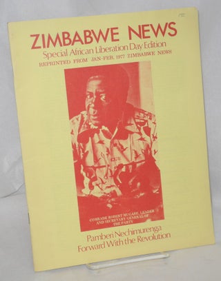 Cat.No: 105392 Zimbabwe news; official organ of ZANU May 1977, vol. 1, no. 1; special...