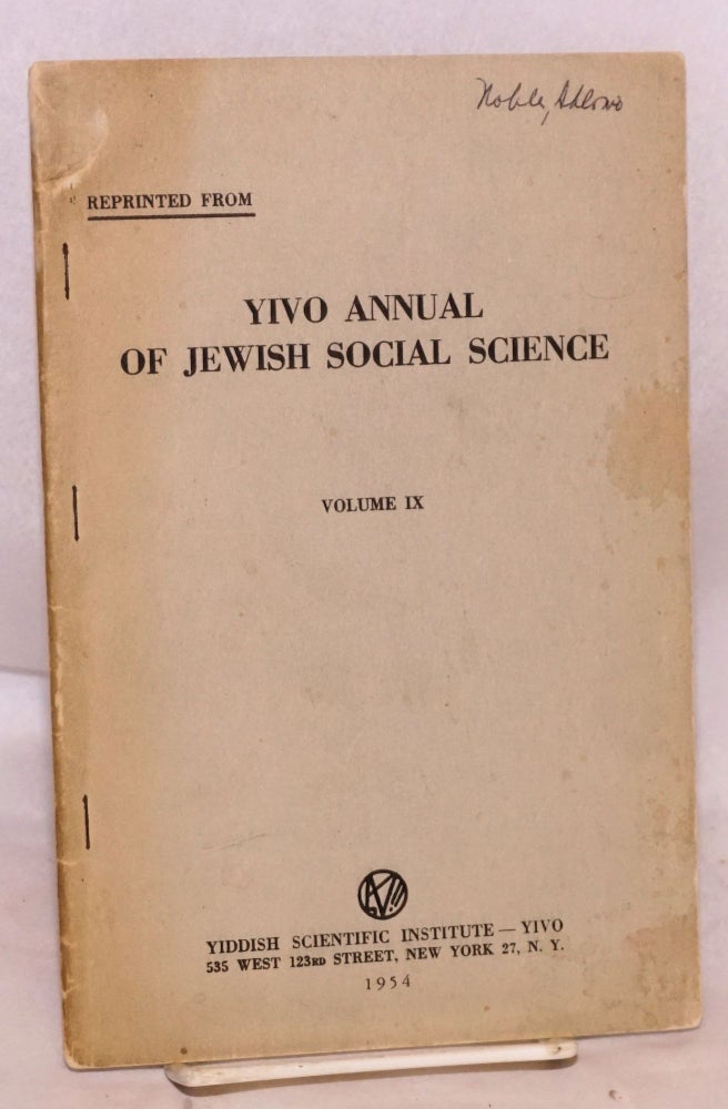 Cat.No: 105503 The image of the American Jew in Hebrew and Yiddish literature in America, 1870 - 1900; reprinted from YIVO Annual of Jewish Social Science volume ix. Shlomo Noble.
