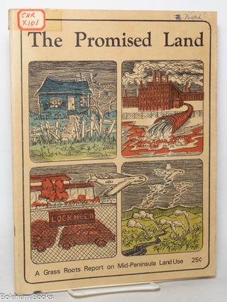 Cat.No: 105534 The promised land; a Grass Roots report on Mid-Peninsula land use