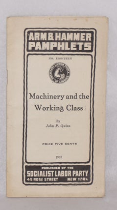 Cat.No: 105563 Machinery and the working class. John P. Quinn