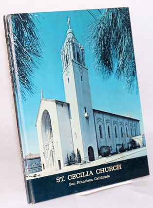 Cat.No: 105593 St. Cecilia's Parish San Francisco, California; Golden Jubilee, 1917 - 1967