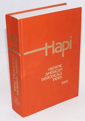 Cat.No: 105628 HAPI; Hispanic American periodicals index 1991. Barbara G. Valk, ed