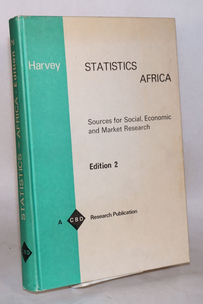 Cat.No: 105680 Statistics Africa; sources for social, economic and market research; edition 2, revised and enlarged. Joan M. Harvey.