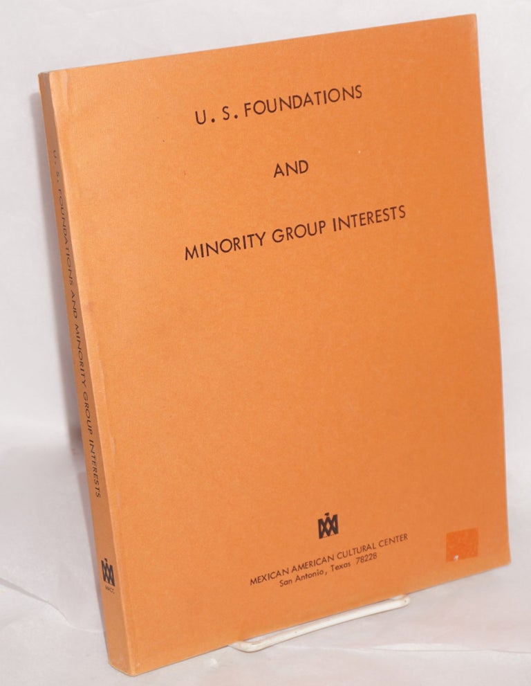 Cat.No: 105877 U. S. foundations and minority group interests; a report. U. S. Human Resources Corporation.