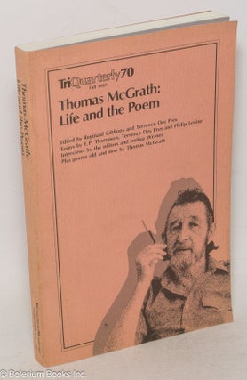Cat.No: 10592 Thomas McGrath: life and the poem. A special issue of TriQuarterly...