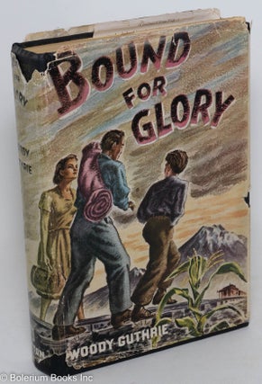 Cat.No: 10595 Bound for Glory illustrated with sketches by the author. Woody Guthrie