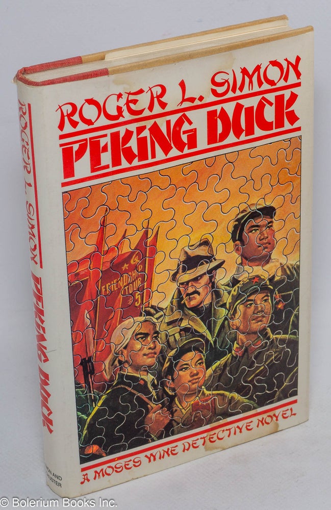 Cat.No: 10608 Peking duck: a Moses Wine detective novel. Roger L. Simon.