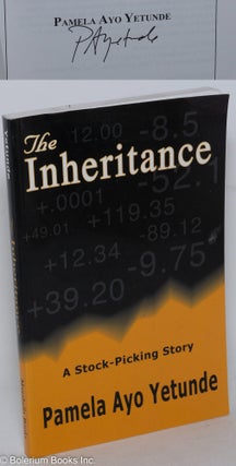 Cat.No: 106212 The inheritance; a stock-picking story. Pamela Ayo Yetunde