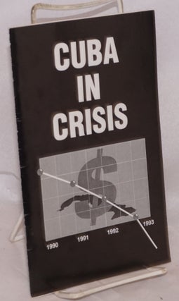 Cat.No: 106233 Cuba in Crisis; proceedings from a conference sponsored by the Cuban...
