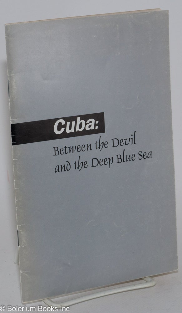 Cat.No: 106235 Cuba: between the devil and the deep blue sea. Tim Bower, Mirta Iglesias Geoffrey Nyhart, and.