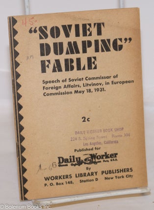 Cat.No: 106290 Soviet dumping fable. Speech of Soviet Commissar of Foreign Affairs,...