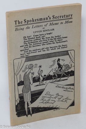 Cat.No: 10638 The spokesman's secretary; being the letters of Mame to Mom. Upton...