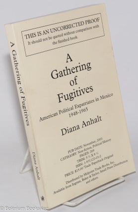 Cat.No: 106480 A Gathering of Fugitives; [Uncorrected Proof] American Political...