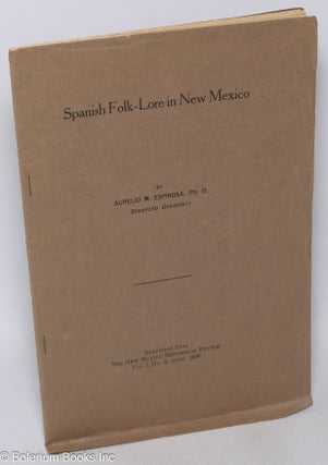 Cat.No: 106491 Spanish Folk-lore in New Mexico; reprinted from The New Mexico Historical...