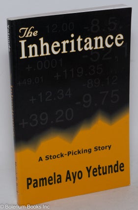 Cat.No: 106523 The inheritance; a stock-picking story. Pamela Ayo Yetunde