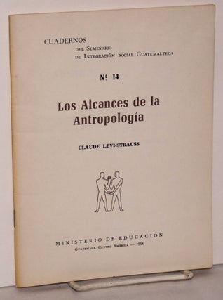 Cat.No: 106637 Los alcances de la antropología; traducción de Adolfo Molina Orantes....