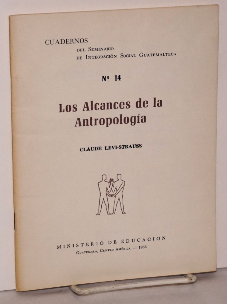Cat.No: 106637 Los alcances de la antropología; traducción de Adolfo Molina Orantes. Claude Lévi-Strauss.