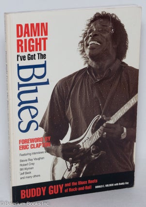 Cat.No: 106708 Damn right I've got the blues; Buddy Guy and the blues roots of...