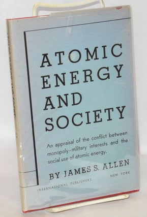 Cat.No: 106779 Atomic energy and society. James S. Allen